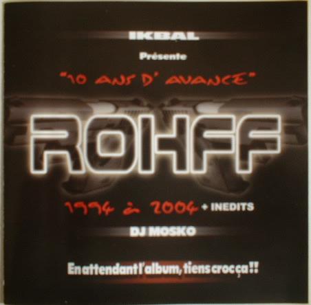  Sortie Rohff - 10 ANS D AVANCE